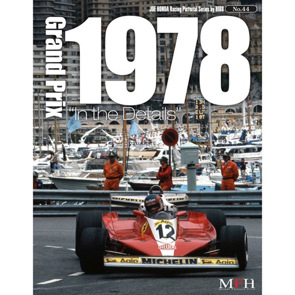 Racing Pictorial Series by HIRO No.44 : Grand Prix 1978 “In The Details”